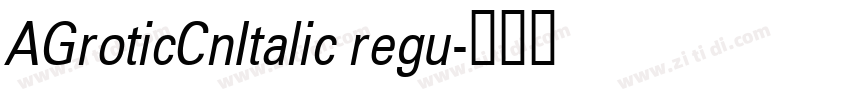 AGroticCnItalic regu字体转换